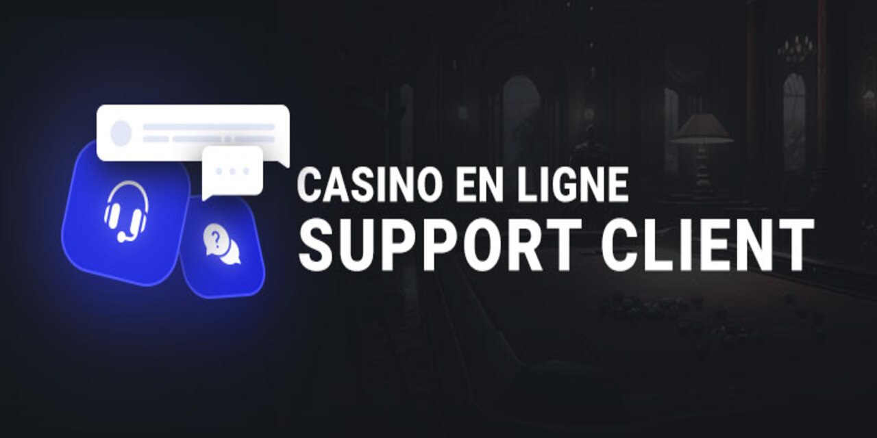 Comment contacter le service client sur casino en ligne?